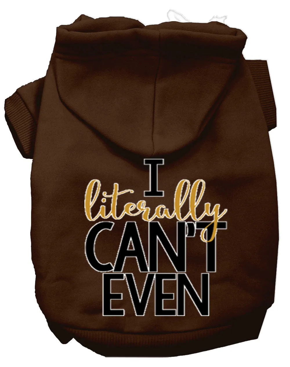 Literally Can't Even Screen Print Dog Hoodie Brown Xxl